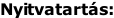 Nyitvatartás: